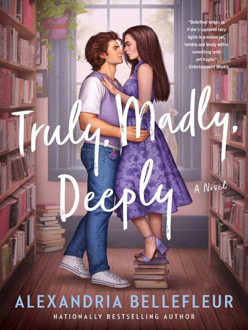 Title details for Truly, Madly, Deeply by Alexandria Bellefleur - Wait list